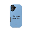 too blue